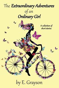 Cover image for The Extraordinary Adventures of an Ordinary Girl