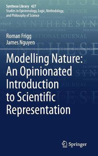 Cover image for Modelling Nature: An Opinionated Introduction to Scientific Representation