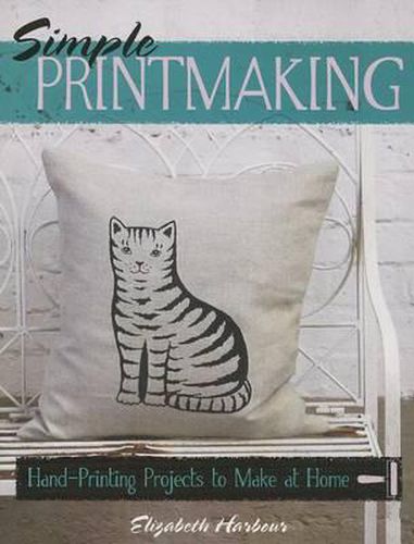 Cover image for Creative Makers: Printmaking: with more than 30 step-by-step hand printing projects to make at home
