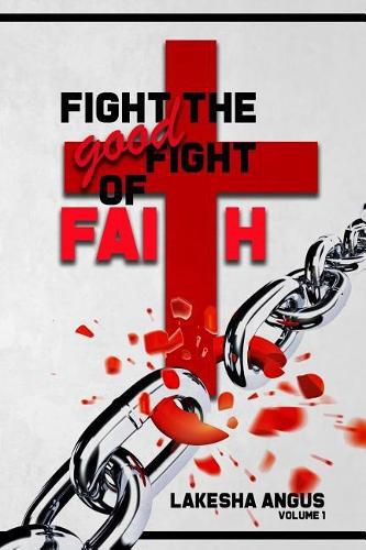 Cover image for Fight the Good Fight of Faith