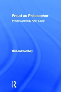 Cover image for Freud as Philosopher: Metapsychology After Lacan