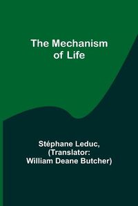 Cover image for The Mechanism of Life