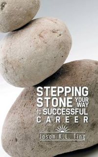 Cover image for Stepping Stone Your Way to Successful Career