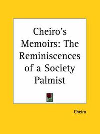 Cover image for Cheiro's Memoirs: the Reminiscences of a Society Palmist (1912)