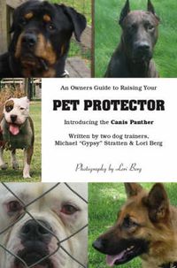 Cover image for An Owner's Guide to Raising Your Pet Protector