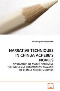 Cover image for Narrative Techniques in Chinua Achebe's Novels