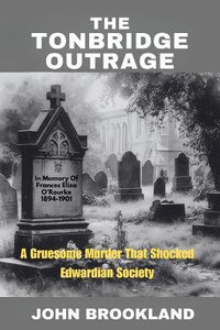 Cover image for The Tonbridge Outrage