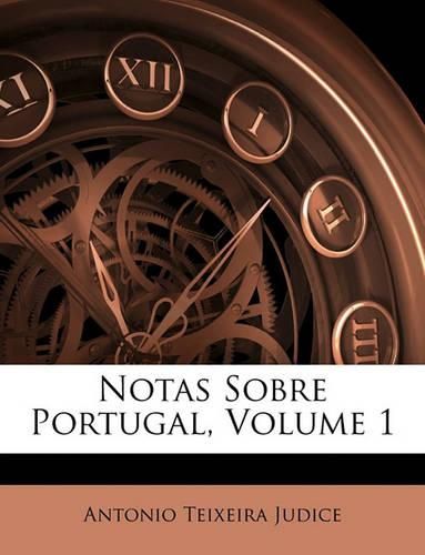 Cover image for Notas Sobre Portugal, Volume 1