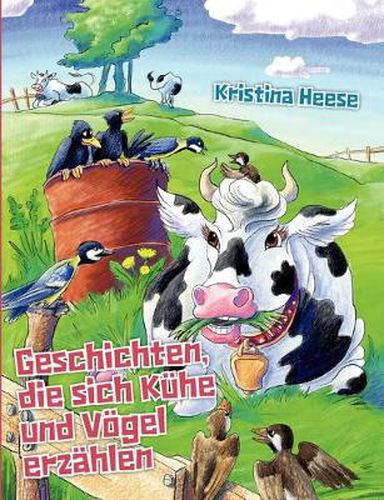 Cover image for Geschichten, die sich Kuhe und Voegel erzahlen