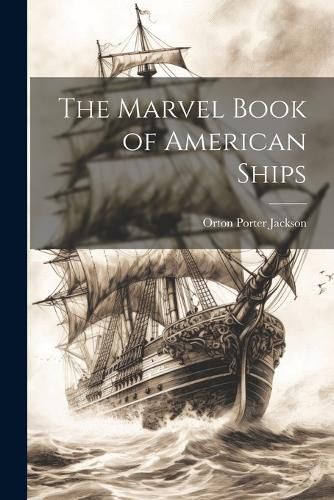 Cover image for The Marvel Book of American Ships