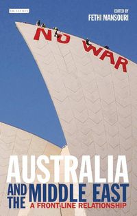 Cover image for Australia and the Middle East: A Front-line Relationship