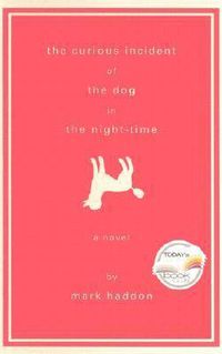 Cover image for The Curious Incident of the Dog in the Night-Time: A Novel