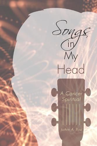 Cover image for Songs in My Head: A Cancer Spiritual