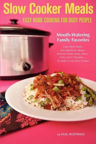 Cover image for Slow Cooker Meals: Easy Home Cooking for Busy People