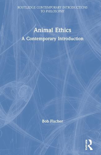 Cover image for Animal Ethics: A Contemporary Introduction