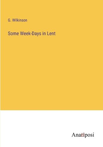 Cover image for Some Week-Days in Lent