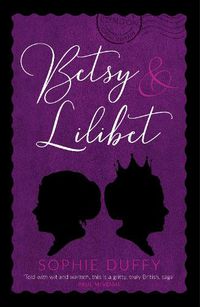 Cover image for Betsy and Lilibet: a charming historical tale of a normal young woman and a princess born on the same day