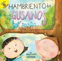 Cover image for Hambriento de Gusanos: Hungry for Worms