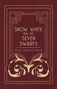 Cover image for Snow White and the Seven Dwarfs - A Fairy Tale Play Based on the Story of the Brothers Grimm