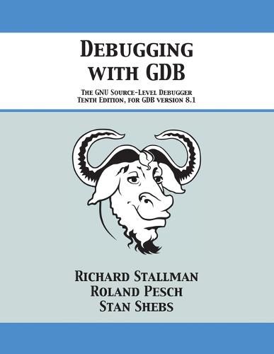 Cover image for Debugging with GDB: The GNU Source-Level Debugger