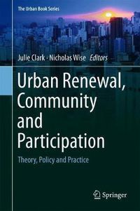 Cover image for Urban Renewal, Community and Participation: Theory, Policy and Practice