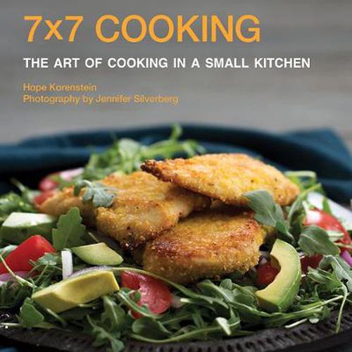 Cover image for 7x7 Cooking: The Art of Cooking in a Small Kitchen