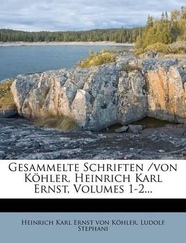 Cover image for Gesammelte Schriften /Von K Hler, Heinrich Karl Ernst, Volumes 1-2...