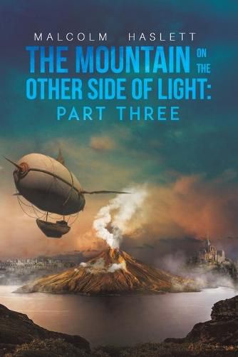 Cover image for The Mountain on the Other Side of Light: Part Three