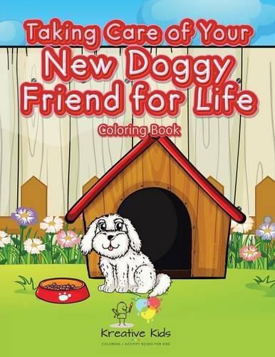 Cover image for Taking Care of Your New Doggy Friend for Life Coloring Book