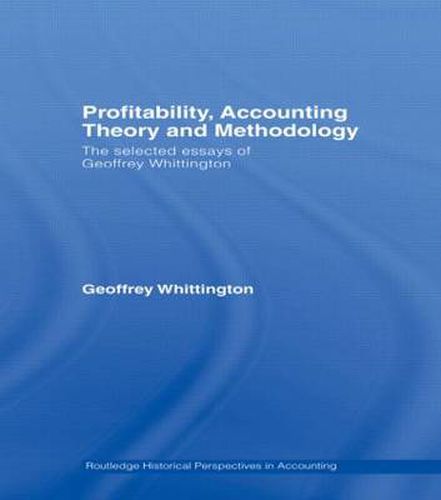 Cover image for Profitability, Accounting Theory and Methodology: The Selected Essays of Geoffrey Whittington