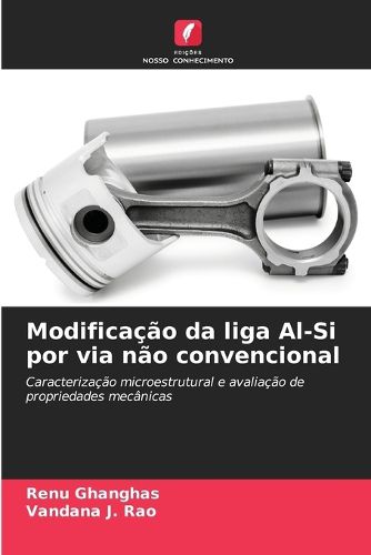 Cover image for Modificacao da liga Al-Si por via nao convencional