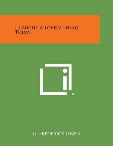 Cover image for I Caught a Lovely Thing Today