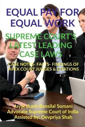 Cover image for Equal Pay for Equal Work- Supreme Court's Latest Leading Case Laws: Case Notes- Facts- Findings of Apex Court Judges & Citations