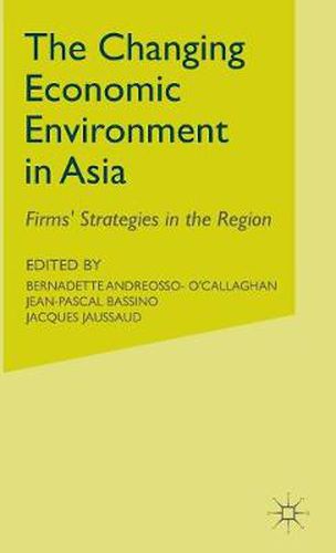 Cover image for Changing Economic Environment in Asia: Firms' Strategies in the Region