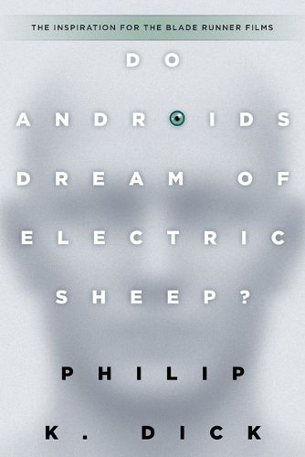 Cover image for Do Androids Dream of Electric Sheep?: The inspiration for the films Blade Runner and Blade Runner 2049