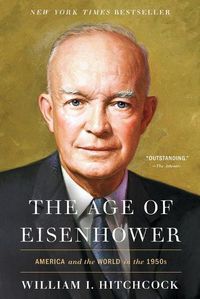 Cover image for The Age of Eisenhower: America and the World in the 1950s
