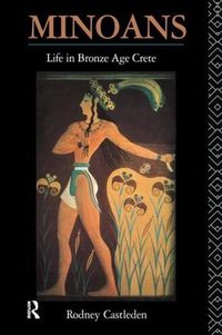 Cover image for Minoans: Life in Bronze Age Crete