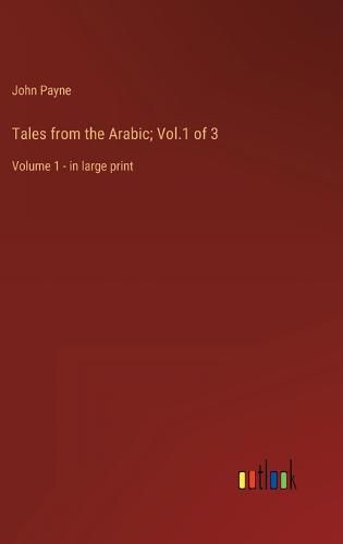 Tales from the Arabic; Vol.1 of 3