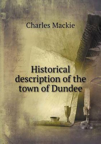 Historical description of the town of Dundee