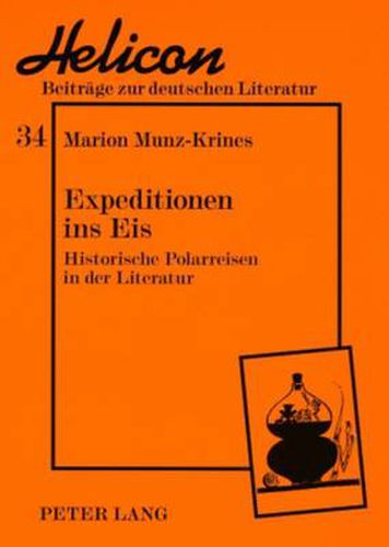 Cover image for Expeditionen Ins Eis: Historische Polarreisen in Der Literatur