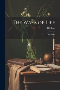 Cover image for The Ways of Life