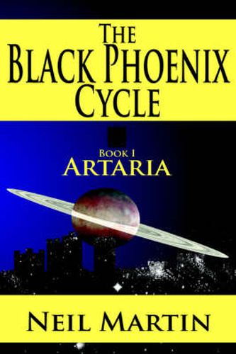 Cover image for The Black Phoenix Cycle: Book I: Artaria