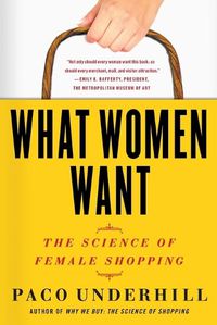 Cover image for What Women Want: The Science of Female Shopping