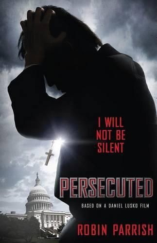 Cover image for Persecuted: I Will Not be Silent