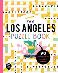 Cover image for The Los Angeles Puzzle Book: 90 Word Searches, Jumbles, Crossword Puzzles, and More All about Los Angeles, California!