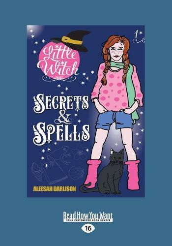 Secrets And Spells: Little Witch (book 1)