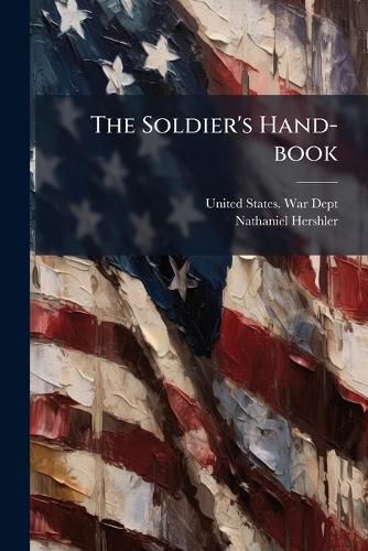 Cover image for The Soldier's Hand-book
