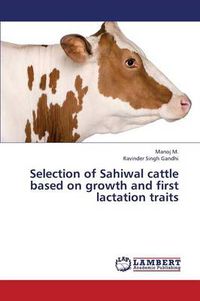 Cover image for Selection of Sahiwal Cattle Based on Growth and First Lactation Traits