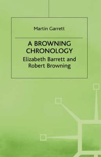 Cover image for A Browning Chronology: Elizabeth Barrett and Robert Browning