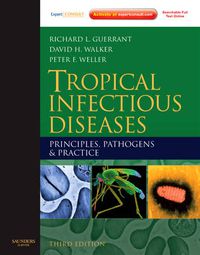 Cover image for Tropical Infectious Diseases: Principles, Pathogens and Practice (Expert Consult - Online and Print)